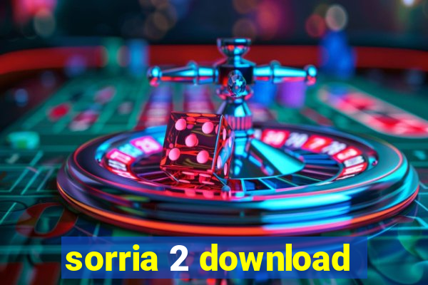 sorria 2 download